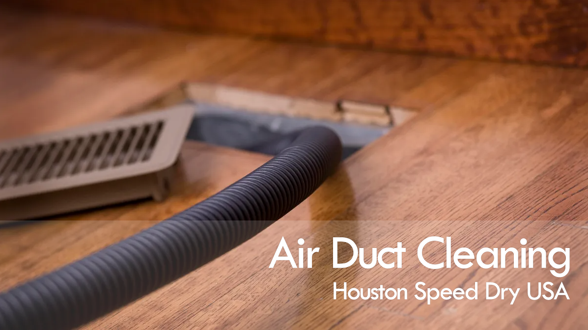 Want An Ultimate Guide Air Duct Cleaning Houston Speed Dry USA